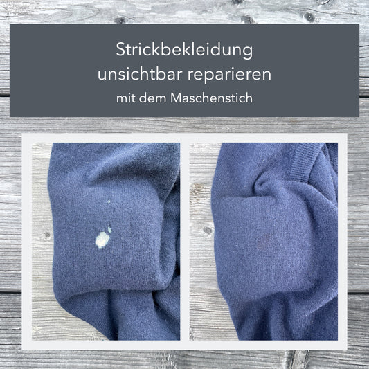 Strickbekleidung unsichtbar reparieren mit dem Maschenstich